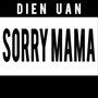 Sorry Mama