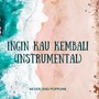 Ingin Kau Kembali