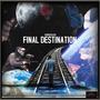 FINAL DESTINATION (Explicit)