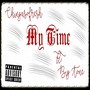 My Time (feat. Big Tone)