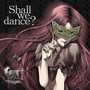 Shall we dance?