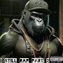 I STILL RAP PART 2 (Explicit)