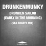 Drunken Sailor (Early In The Morning) (Sea Shanty Mix)