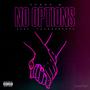 No Options (feat. YoungSweets)