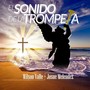 El Sonido de la Trompeta (Balada) [feat. Josue Melendez]