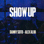 Show Up (Explicit)