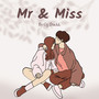 Mr & Miss