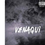 Venaqui (Explicit)