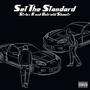 Set The Standard (feat. Belfield Shawty & 009fly) [Explicit]