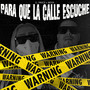 Para Que la Calle Escuche (Explicit)