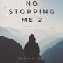 No Stopping Me 2 (Explicit)