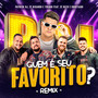 Quem é Seu Favorito (Remix)