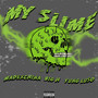 My Slime (Explicit)