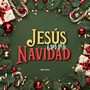 Jesús eres mi Navidad