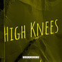 High Knees (Explicit)