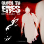 quien tu eres? (Explicit)