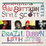 Edu Sattajah Meets Style Scott – Brazil Dubbin With Style