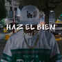 Haz el Bien (Explicit)