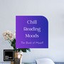 Chill Reading Moods - The Book of Myself