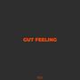 Gut Feeling (feat. Elektro_Rsa, Triple Treezy & Yung Millz TooLitty) [Explicit]