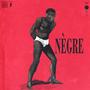 NÈGRE (Explicit)