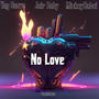 NO LOVE (Explicit)