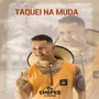 Taquei na Muda