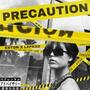 Precaution (feat. Laprad) [Explicit]