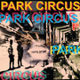 Park Circus (Explicit)