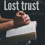 Lost Trust (Sped up)