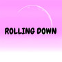 Rolling Down