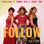 Follow da Master (feat. Sarah Dfm & Mary Tee)