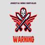 Warning (feat. Wiring & Knorth Black)