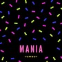 Mania (Explicit)