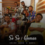 So So / Woman (Mash Up)