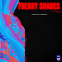 Freaky Shades (Explicit)