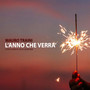 L' ANNO CHE VERRA' (caro amico 2k25 rework)