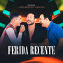 Ferida Recente (Ao Vivo em Fortaleza)
