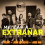 Me Vas a Extrañar (En Vivo) [feat. Jeni Araujo & Ane Mg]