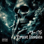 Trust Issues (Explicit)