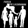 Fuerza Pa' La Caravana