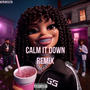 Calm it down (Explicit)