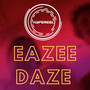 Eazee Daze