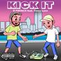 Kick It (feat. Teece Luvv) [Explicit]