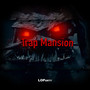 Trap Mansion (Explicit)