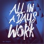 All in a Day's Work (Explicit)