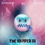 THE RAPPER III (feat. Jay Blaq TR) [Explicit]