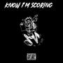 Know im scoring (Explicit)