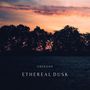 Ethereal Dusk