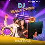 DJ Wala Dhun